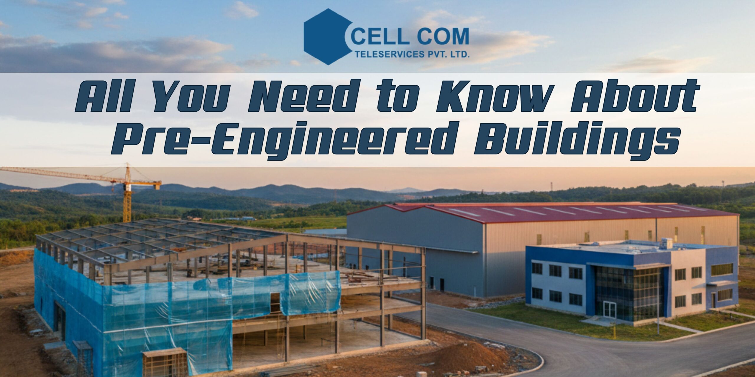 All You Need to Know About Pre-Engineered Buildings